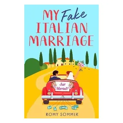 My Fake Italian Marriage - Romy Sommer