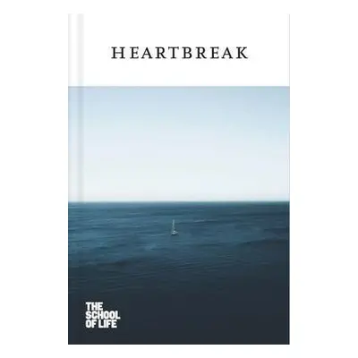 Heartbreak - The School of Life Press