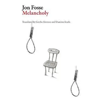 Melancholy - Jon Fosse