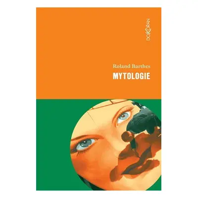 Mytologie, 4. vydání - Roland Barthes