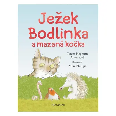 Ježek Bodlinka a mazaná kočka - Tereza Anteneová