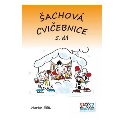 Šachová cvičebnice 5. díl - Martin Beil