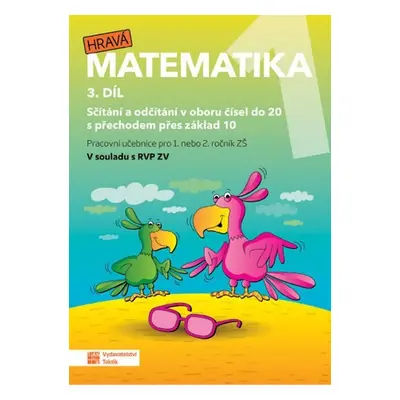 Hravá matematika 1 - pracovní učebnice - 3. díl (nové, přepracované vydání)