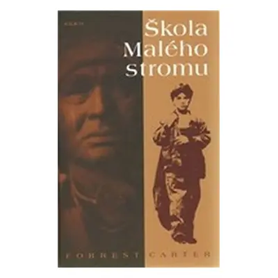 Škola Malého stromu, 4. vydání - Forrest Carter