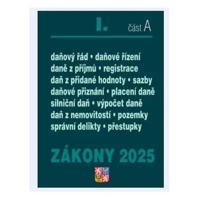 Zákony I/A 2025 Daňové zákony - ZDP, DPH, daňový řád, silniční daň, daň z nemovitostí