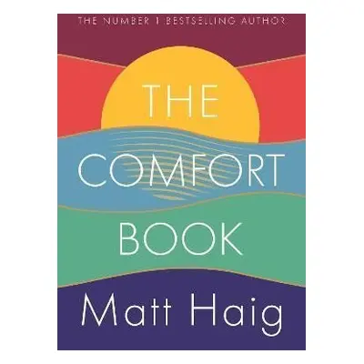 The Comfort Book, 1. vydání - Matt Haig