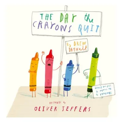 The Day the Crayons Quit, 1. vydání - Drew Daywalt