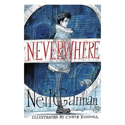 Neverwhere: Illustrated Edition - Neil Gaiman