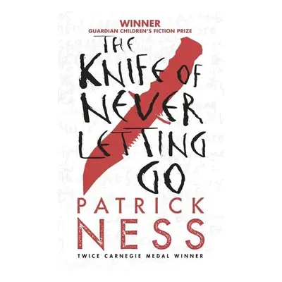 The Knife of Never Letting Go, 1. vydání - Patrick Ness