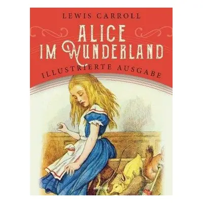 Alice im Wunderland, 1. vydání - Lewis Carroll