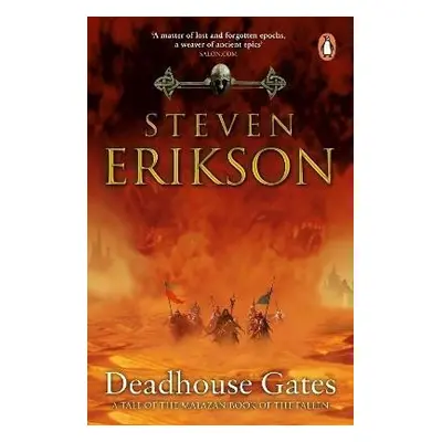 Deadhouse Gates: (Malazan Book 2) - Steven Erikson