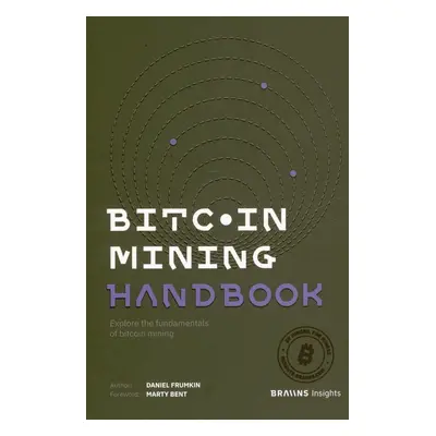 Bitcoin Mining Handbook - Daniel Frumkin