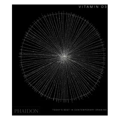 Vitamin D3: Today's Best in Contemporary Drawing