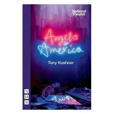 Angels in America - Tony Kushner