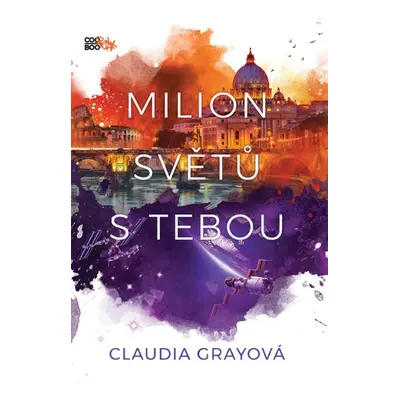 Milion světů s tebou - Claudia Gray