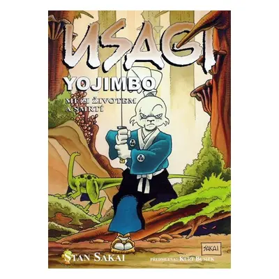 Usagi Yojimbo - Mezi životem a smrtí 2. vydání - Stan Sakai