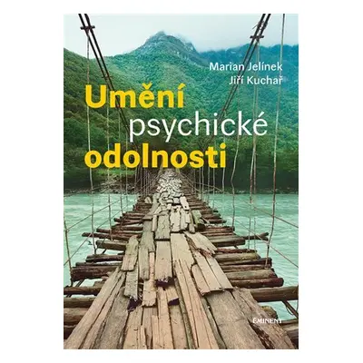 Umění psychické odolnosti - Jiří Kuchař