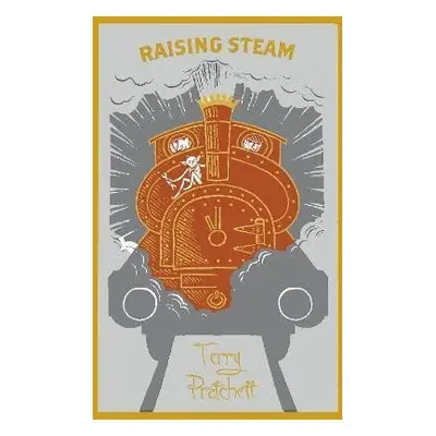 Raising Steam: (Discworld novel 40), 1. vydání - Terry Pratchett