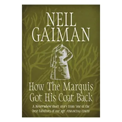 How the Marquis Got His Coat Back - Neil Gaiman