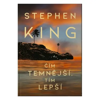 Čím temnější, tím lepší - Stephen King