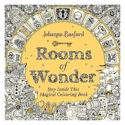 Rooms of Wonder : Step Inside this Magical Colouring Book - Johanna Basford