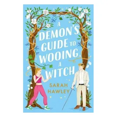 A Demon´s Guide to Wooing a Witch - Sarah Hawley