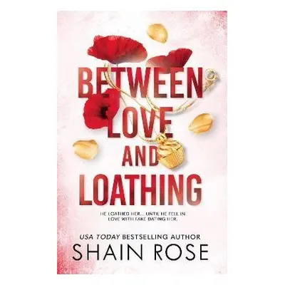 Between Love and Loathing - Shain Rose