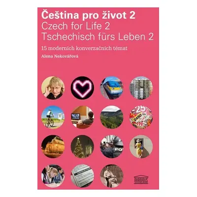 Čeština pro život 2 / Czech for Life 2 / Tschechisch fürs Leben 2 + mp3 zdarma - Alena Nekovářov