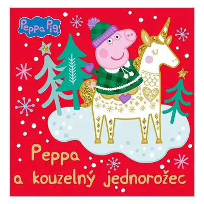 Peppa Pig - Kouzelný jednorožec - kolektiv