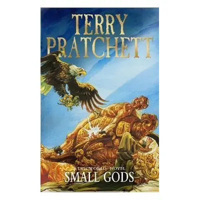 Small Gods: (Discworld Novel 13), 1. vydání - Terry Pratchett