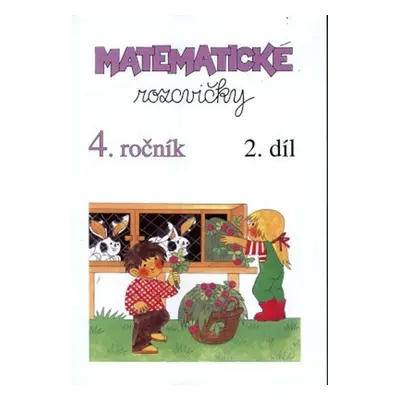 Matematické rozcvičky 4. ročník - 2.díl (příklady k procvičování )