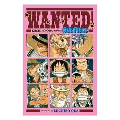 Wanted! Eiichiro Oda Before One Piece - Eiichiro Oda