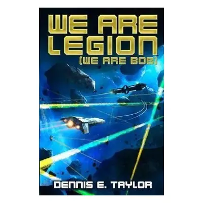 We Are Legion (Bobiverse 1) - Dennis E. Taylor