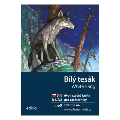 Bílý tesák / White Fang + mp3 zdarma (A1/A2) - Jack London