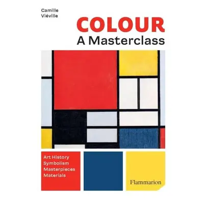 Colour: A Master Class - Camille Viéville