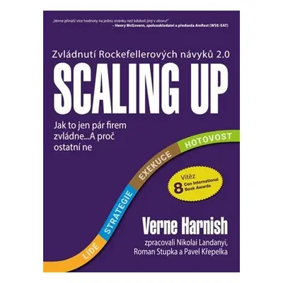 Scaling Up - Jak to jen pár firem zvládne... A proč ostatní ne - Verne Harnish