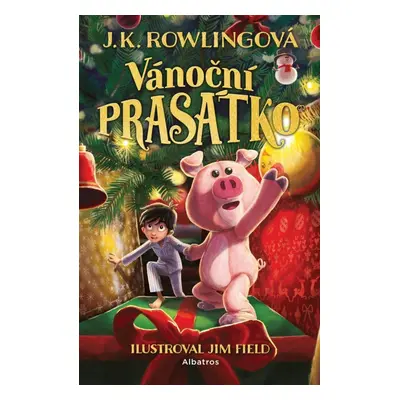 Vánoční prasátko, 1. vydání - Joanne Kathleen Rowling