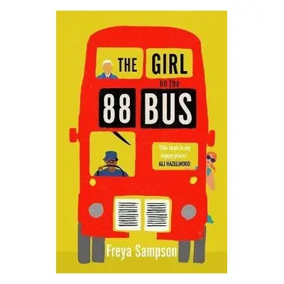 The Girl on the 88 Bus: The most heart-warming novel of 2022, perfect for fans of Libby Page - F