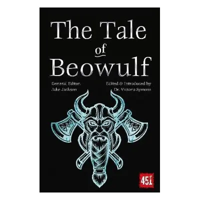 The Tale of Beowulf: Epic Stories, Ancient Traditions - J. K. Jackson