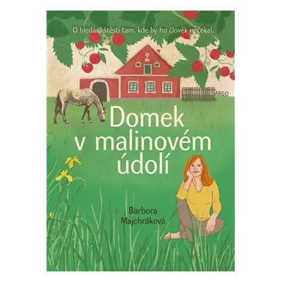 Domek v malinovém údolí - Barbora Majchráková