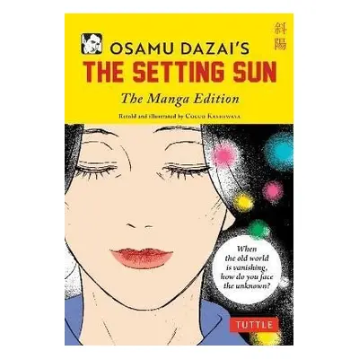 Osamu Dazai´s The Setting Sun: The Manga Edition - Osamu Dazai