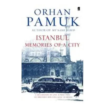 Istanbul : Memories and the City - Orhan Pamuk