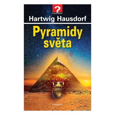 Pyramidy světa - Hartwig Hausdorf