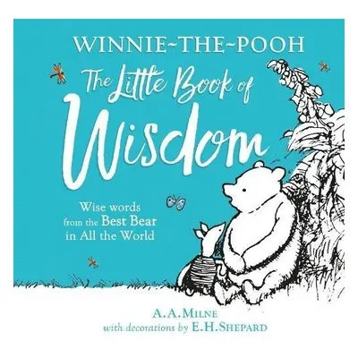 Winnie-the-Pooh´s Little Book Of Wisdom - Alan Alexander Milne