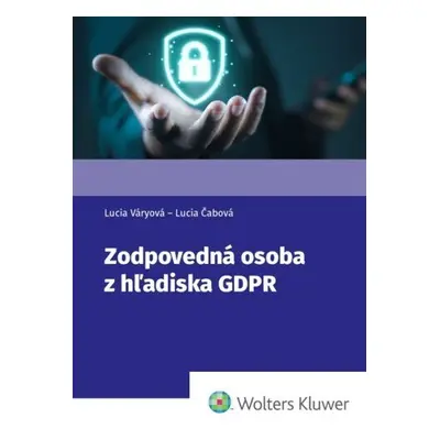 Zodpovedná osoba z hľadiska GDPR - Lucia Čabová; Lucia Váryová