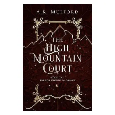 The High Mountain Court - A. K. Mulford