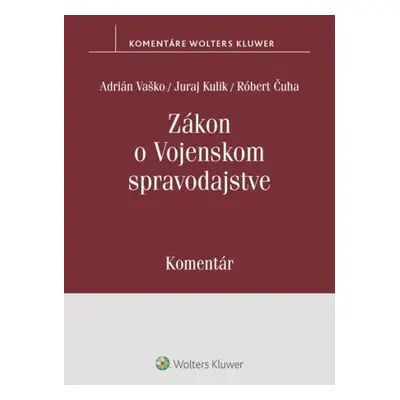 Zákon o vojenskom spravodajstve - Adrián Vaško; Juraj Kulik; Róbert Čuha