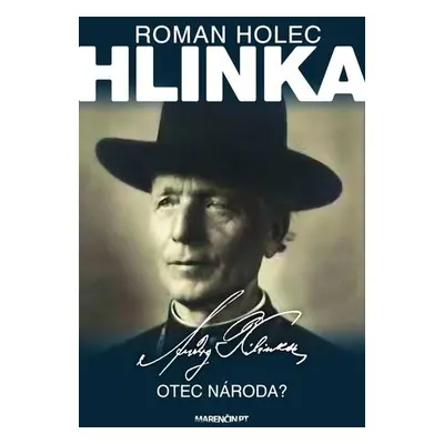 Hlinka Otec národa? - Roman Holec