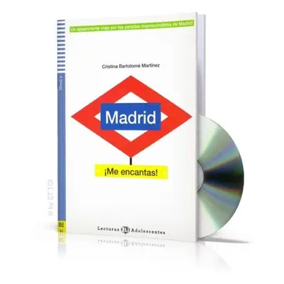 Lecturas ELI Adolescentes 2/A2: Madrid !Me encantas! + Downloadable Multimedia - Cristina Bartol