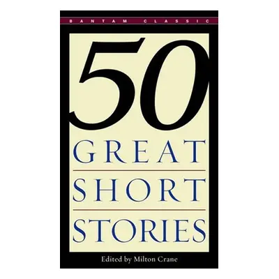 50 Great Short Stories - Milton Crane